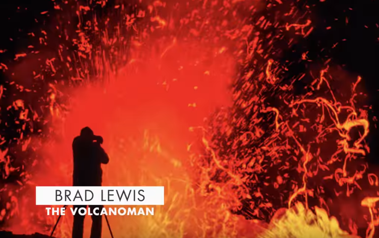 The Volcanoman Brad Lewis
